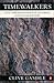 Timewalkers: Prehistory of Global Colonization (Penguin History) by CLIVE GAMBLE (1995-01-01) Paperback