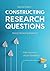 Constructing Research Questions: Doing Interesting Research