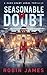 Seasonable Doubt