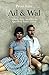Ad and Wal: Values, duty, sacrifice in apartheid South Africa by Peter Hain (2014) Hardcover