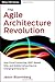 The Agile Architecture Revolution: How Cloud Computing, REST-Based SOA, and Mobile Computing Are Changing Enterprise IT by Bloomberg, Jason (February 25, 2013) Hardcover