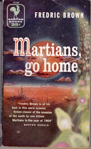 Martians, go Home by Brown, Fredric