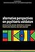 Alternative Perspectives on Psychiatric Validation (International Perspectives in Philosophy and Psychiatry) (2015-01-02)