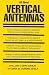 All About Vertical Antennas