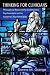 Thinking for Clinicians: Philosophical Resources for Contemporary Psychoanalysis and the Humanistic Psychotherapies