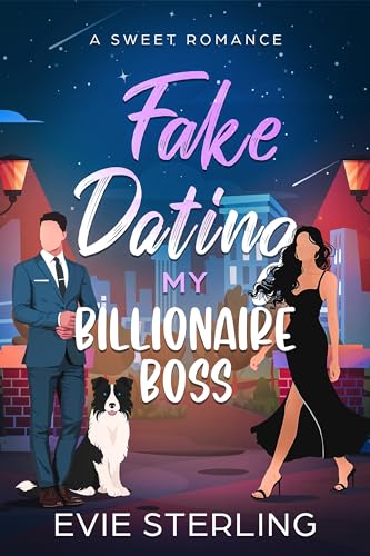 Fake Dating My Billionaire Boss (Kindle Edition)