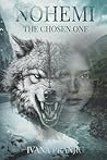 Nohemi: The Chosen One