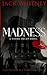 Madness