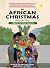 AN AFRICAN CHRISTMAS; A Nig...