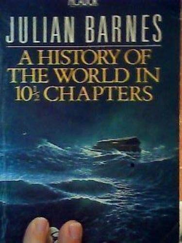 A history of the world in 10 1/2 chapters / Julian Barnes