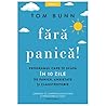 Fara panica! Programul care te scapa in 10 zile de panica, anxietate si claustrofobie (Romanian Edition)