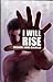 I Will Rise
