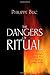 The Dangers of Ritual: Between Early Medieval Texts and Social Scientific Theory by Philippe Buc (1-May-2009) Paperback
