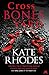 Crossbones Yard (Alice Quentin 1) by Kate Rhodes (2013-02-28)