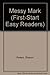 Messy Mark (First-Start Easy Readers) by Sharon Peters (1989-06-03)
