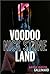 VOODOO LAND by NICK STONE