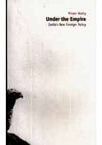 Under the Empire - India’s New Foreign Policy (Unknown Binding)