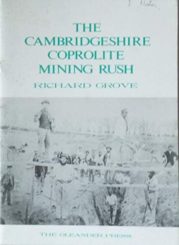 The Cambridgeshire coprolite mining rush (Cambridge town, gown and county ; 1)