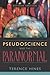 Pseudoscience and the Paranormal by Hines, Terence (2003) Paperback