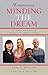 By Gail O'Connor Mellow - Minding The Dream by Gail O. Mellow