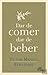 Dar de Comer Dar de Beber