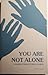 You are not alone: A guide for battered women