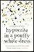 Hypocrite in a Pouffy White Dress by Susan Jane Gilman