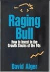Raging Bull: How to Invest in the Growth Stocks of the 90s