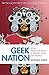 Geek Nation: How Indian Science is Taking Over the World by Angela Saini (2012-02-02)
