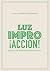 LUZ, IMPRO, ¡ACCIÓN!: Manual de Narrativa Improvisada (Spanish Edition)
