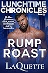 Rump Roast (Lunchtime Chronicles) Rump Roast (Lunchtime Chronicles)