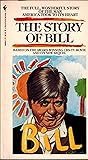 The Story of Bill by Robert Weverka