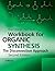 Workbook for Organic Synthesis: The Disconnection Approach by Warren, Stuart Published by Wiley 2nd (second) edition (2010) Paperback