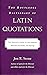 The Routledge Dictionary of Latin Quotations (The Illiteratti's Guide to Latin Maxims, Mottoes, Proverbs and Sayings)