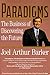 Paradigms: The Business of Discovering the Future by Joel Arthur Barker(2013-12-31)