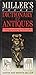 Miller's Pocket Dictionary of Antiques: An Authoritative Reference Guide for Dealers, Collectors, & Enthusiasts