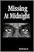 Missing At Midnight