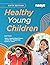 Healthy Young Children, Sixth Edition