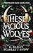 These Vicious Wolves (Chrysalis Pack #1)