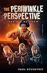 The Periwinkle Perspective - volume 4: For All We Know