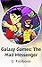 Galaxy Games: The Mad Messenger