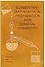 Elementary mathematical preparation for general chemistry (Saunders golden series)