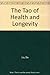 The Tao of Health and Longevity by Da Liu (1978-06-03)