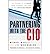 Partnering with the CIO: The Future of IT Sales Seen Through the Eyes of Key Decision Makers (Hardback) - Common