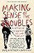 Making Sense of the Troubles: A History of the Northern Ireland Conflict by David McKittrick (2012-08-30)