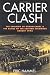 Carrier Clash by Eric Hammel Carrier Clash by Eric Hammel