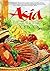 Asia The Beautiful Cookbook - Authentic Recipes From Japan, Korea, China, The Philippines, Thailand, Laos...