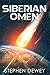 Siberian Omen by Stephen Dewey