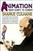 Animation: From Script to Screen by Shamus Culhane (1989-04-13)