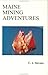 Maine Mining Adventures by C. J. Stevens (1994-04-04)